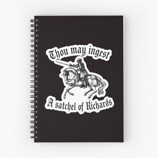 Item preview, Thou May Ingest A Satchel of Richards Knight Quote designed and sold by Pocket-Pixel.