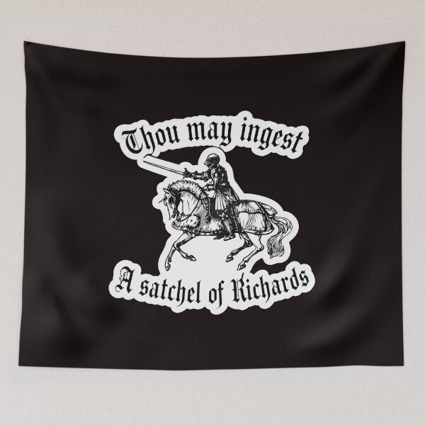 Item preview, Thou May Ingest A Satchel of Richards Knight Quote designed and sold by Pocket-Pixel.