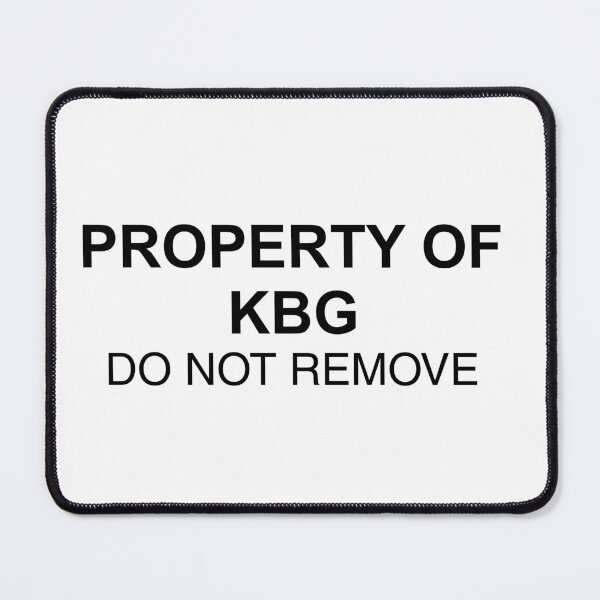 Item preview, Property of KBG Do Not Remove designed and sold by DeeGeeArrt.