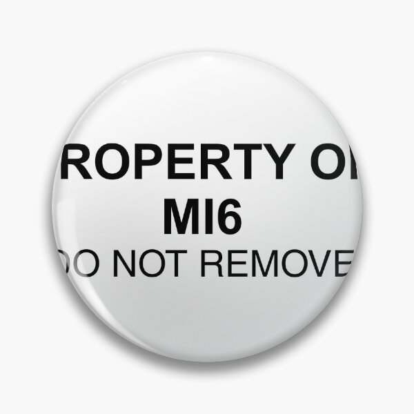 Item preview, Property of MI6 Do Not Remove designed and sold by DeeGeeArrt.