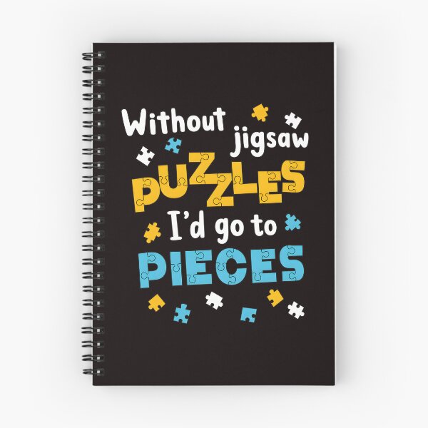 Item preview, Without Jigsaw Puzzles I'd Go To Pieces Funny designed and sold by Pocket-Pixel.