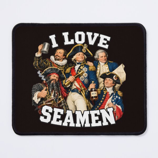 Item preview, I LOVE SEAMEN Funny Nautical Historical designed and sold by EL-FASSY.
