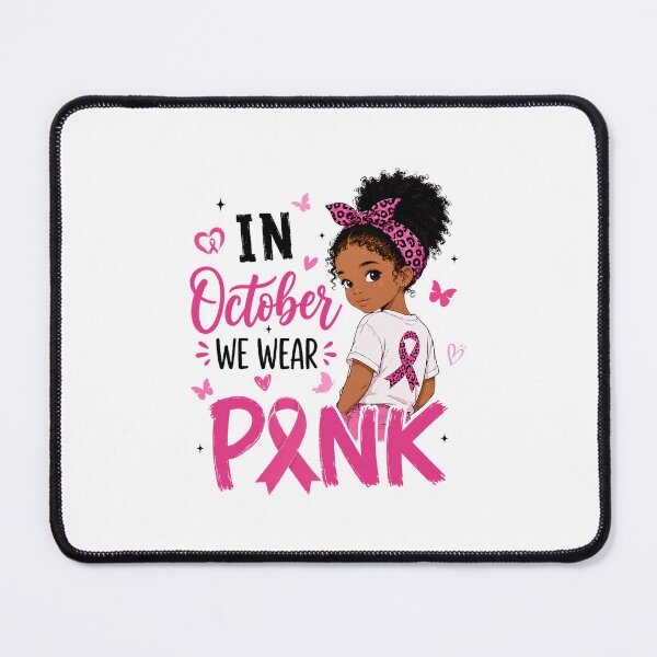 Item preview, In October We Wear Pink Breast Cancer Awareness Girl designed and sold by ImeldaSparks.