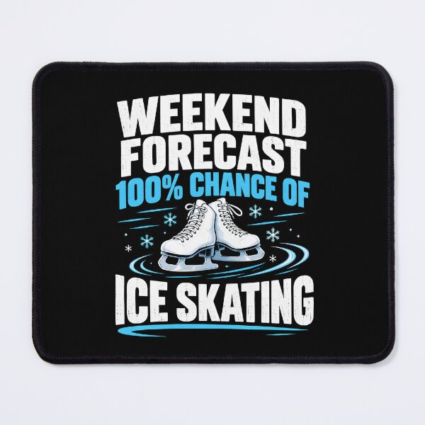 Item preview, Weekend forecast 100% chance of ice skating designed and sold by fairmont-press.