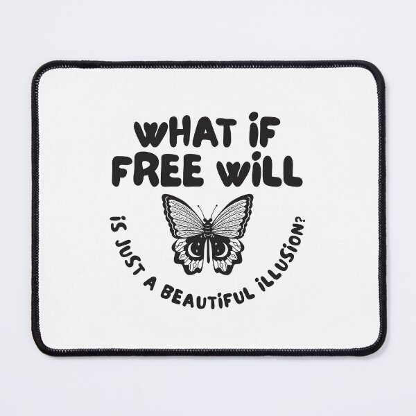 Item preview, What If Free Will Is Just a Beautiful Illusion Butterfly Philosophy designed and sold by HYPNK.