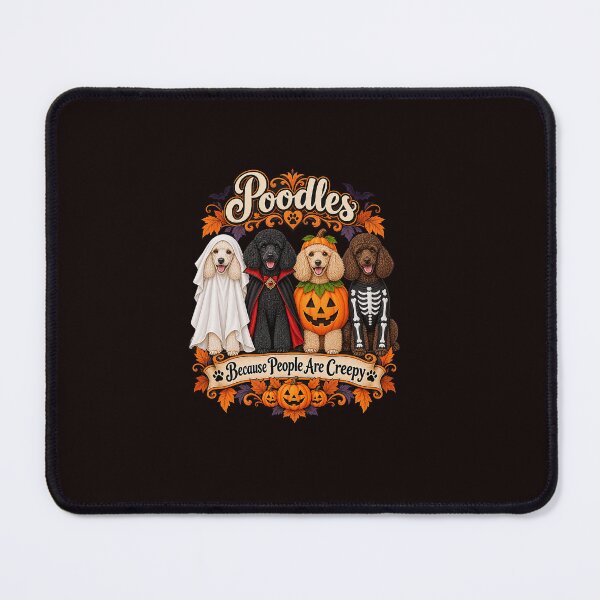 Item preview, Poodles Because People Are Creepy Halloween Dogs designed and sold by ImeldaSparks.