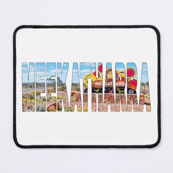 Item preview, MEEKATHARRA - Western Australia Murchison Region Mining Town Welcome designed and sold by Adam Gormley.