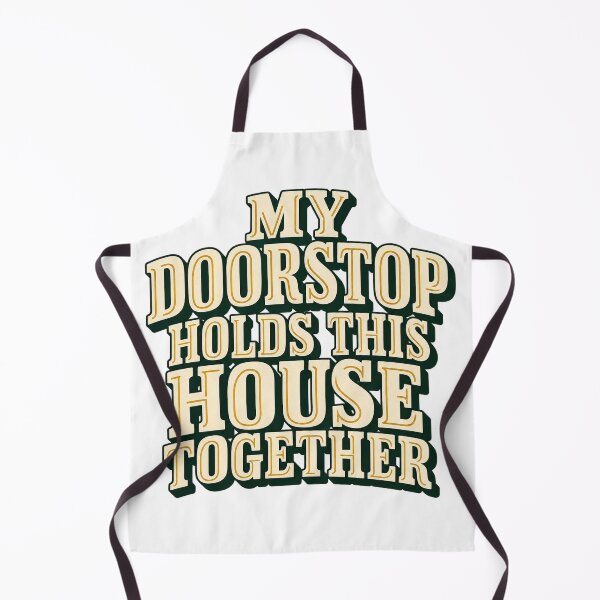 Item preview, Doorstop Holds This House Together Retro Saying designed and sold by Bikivuno.
