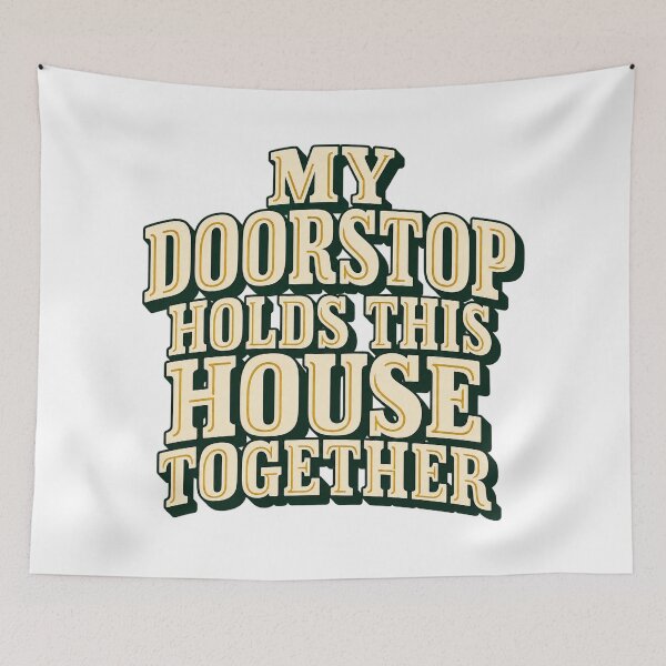 Item preview, Doorstop Holds This House Together Retro Saying designed and sold by Bikivuno.