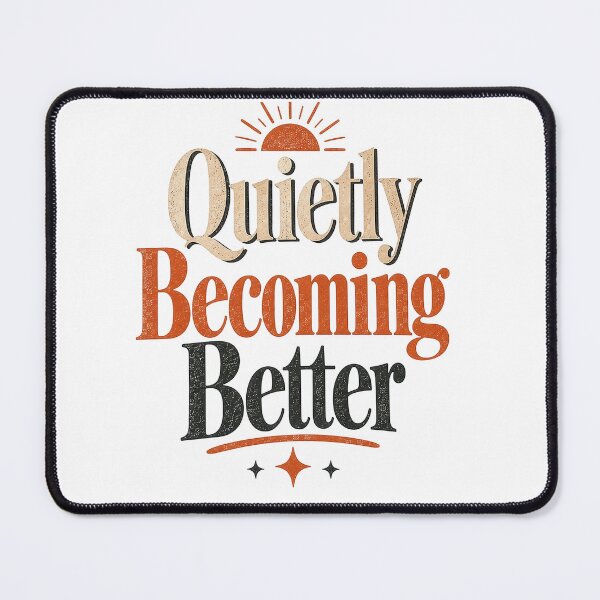 Item preview, Quietly Becoming Better Retro Motivational Quote designed and sold by RradhaDesigns.