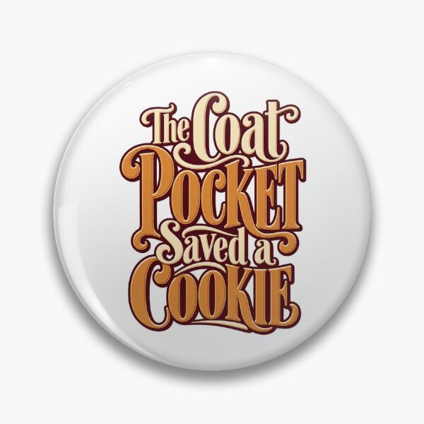 Item preview, Coat Pocket Saved a Cookie Vintage Lettering designed and sold by Bikivuno.