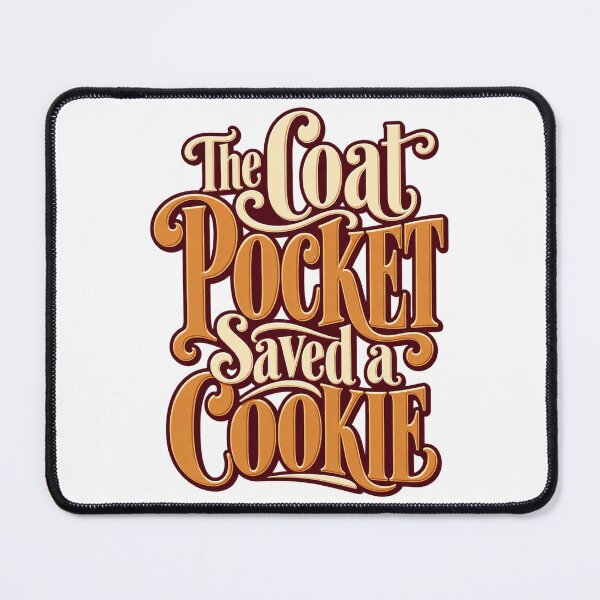 Item preview, Coat Pocket Saved a Cookie Vintage Lettering designed and sold by Bikivuno.
