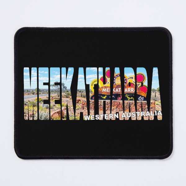 Item preview, MEEKATHARRA Western Australia - Murchison Region Mining Town Welcome designed and sold by Adam Gormley.