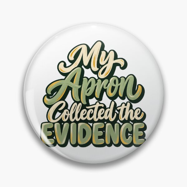 Item preview, Apron Collected the Evidence Kitchen Humor Art designed and sold by Bikivuno.