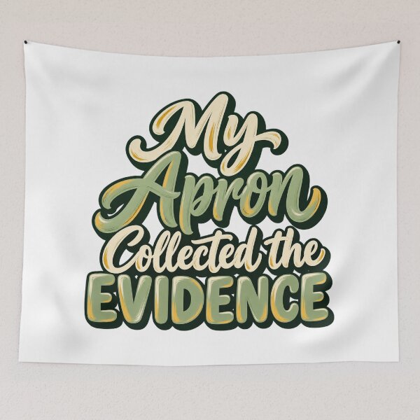 Item preview, Apron Collected the Evidence Kitchen Humor Art designed and sold by Bikivuno.