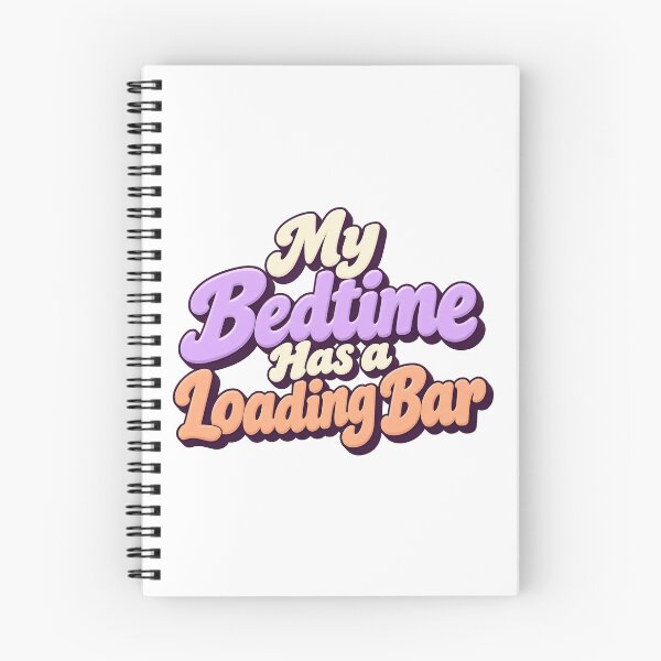 Item preview, Bedtime Has a Loading Bar Sleepy Retro Saying designed and sold by Bikivuno.