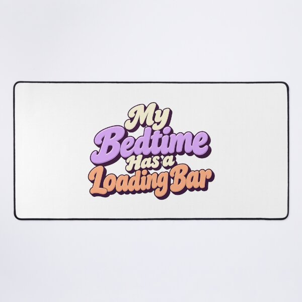Item preview, Bedtime Has a Loading Bar Sleepy Retro Saying designed and sold by Bikivuno.