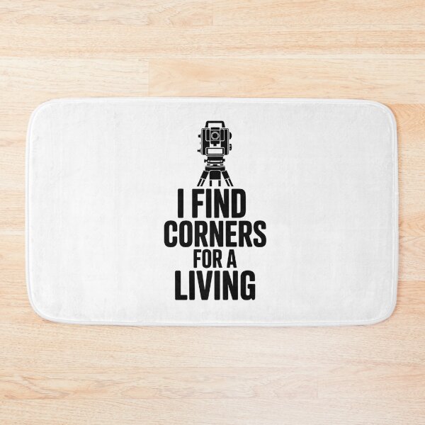 Item preview, I Find Corners For A Living - Funny Surveyor Job Quote designed and sold by HappyDelights.