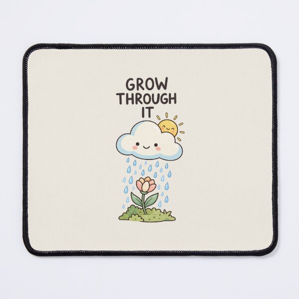 Item preview, Grow Through It | Kawaii Flower Rain Inspirational Quote designed and sold by MrDev.