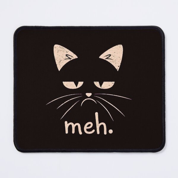 Item preview, Grumpy Cat Meh Quote Funny Cat Lover  designed and sold by Scratch-Rainbow.