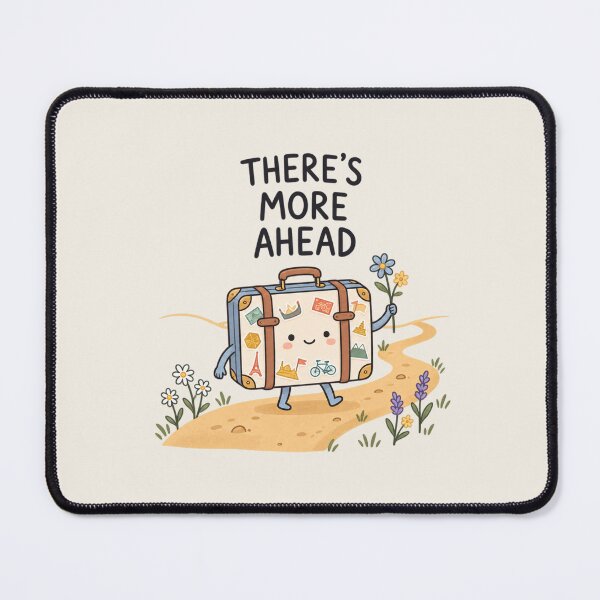 Item preview, There's More Ahead | Kawaii Suitcase Travel Inspirational Quote designed and sold by MrDev.
