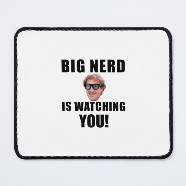 Item preview, Big nerd is watching you! designed and sold by INEEDBABYPOWDER.