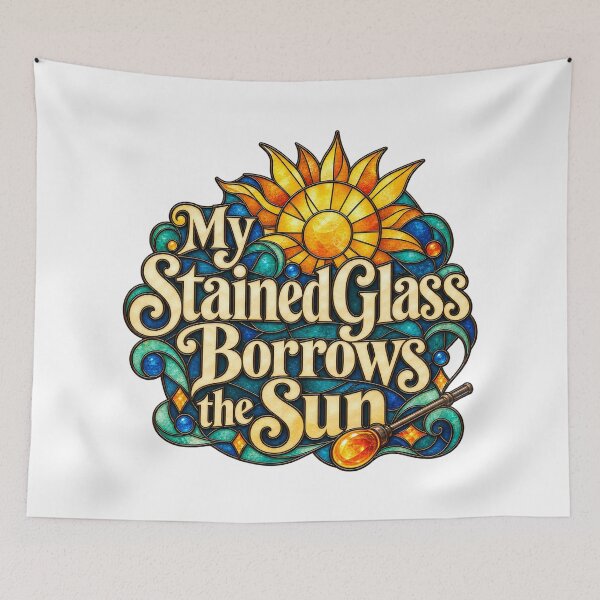 Item preview, Stained Glass Borrows the Sun Decorative Saying designed and sold by Bikivuno.