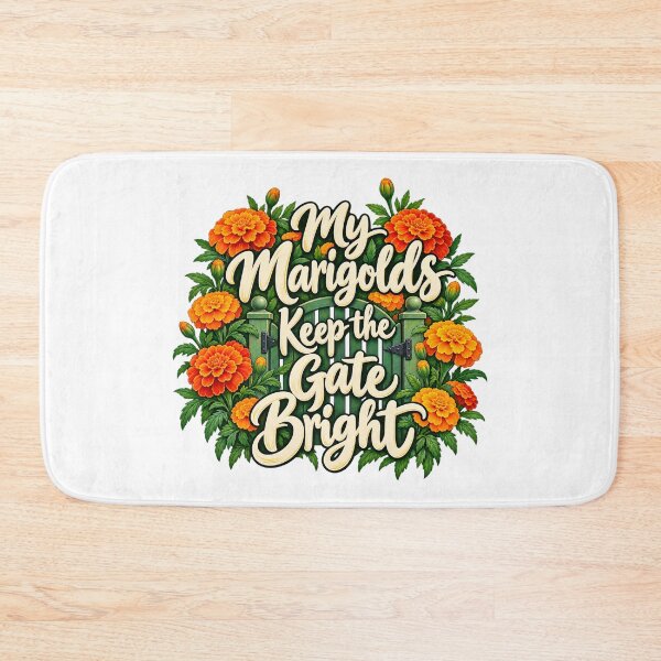 Item preview, Marigolds Keep the Gate Bright Botanical Saying designed and sold by Bikivuno.