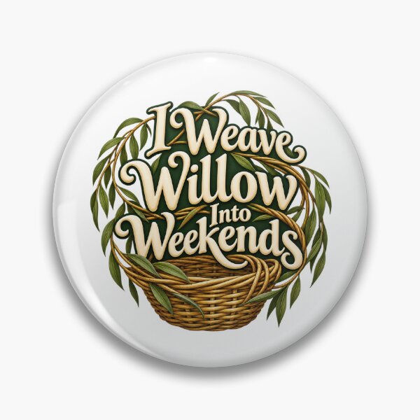 Item preview, Weave Willow Into Weekends Basket Craft Saying designed and sold by Bikivuno.