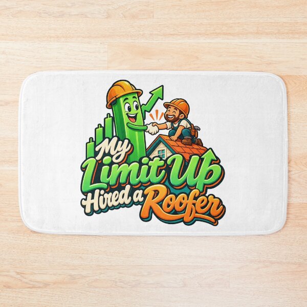 Item preview, Limit Up Hired a Roofer Funny Trading Cartoon designed and sold by Bikivuno.
