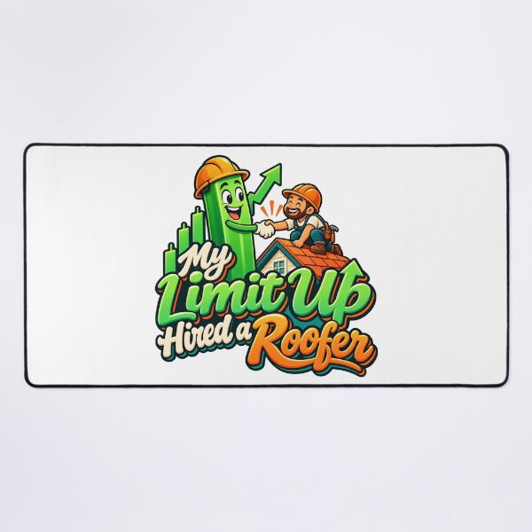 Item preview, Limit Up Hired a Roofer Funny Trading Cartoon designed and sold by Bikivuno.