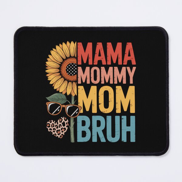 Item preview, Sunflowers Mom Life Mamas Mommy Bruhs designed and sold by bantyone.