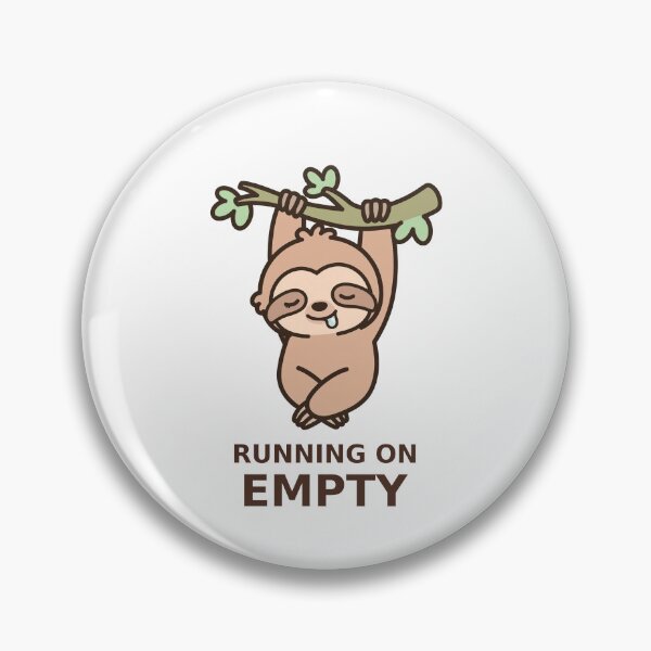 Item preview, Running on Empty - Kawaii Sloth designed and sold by Visual Dept..