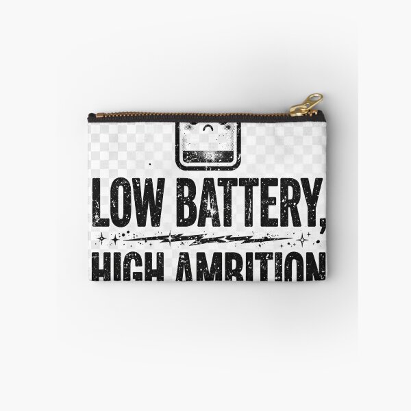 Item preview, Low Battery High Ambition Funny Design designed and sold by zwnexura.
