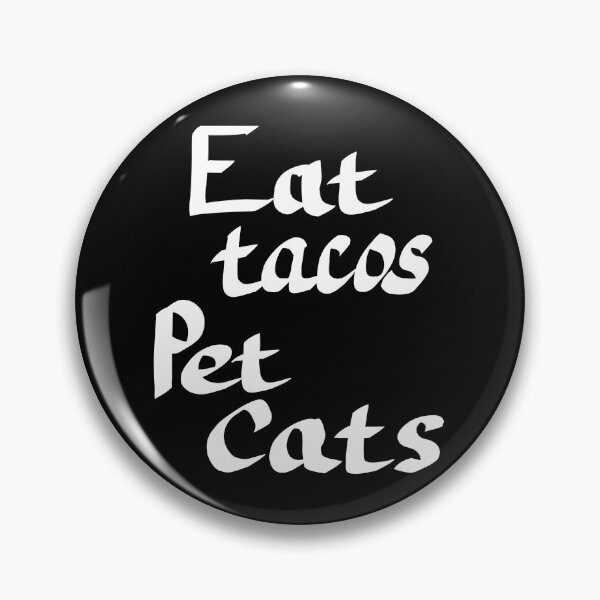 Item preview, Eat Tacos Pet Cats, White Text designed and sold by TuulaniMakes.