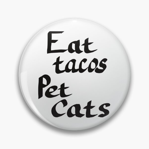 Item preview, Eat Tacos Pet Cats, Black Text designed and sold by TuulaniMakes.