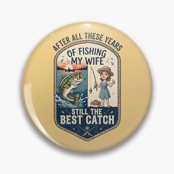 Item preview, After All These Years Of Fishing My Wife Still The Best Catch Funny Fishing Gift designed and sold by Evelashop.