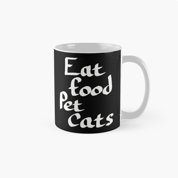 Item preview, Eat Food Pet Cats, White Text designed and sold by TuulaniMakes.