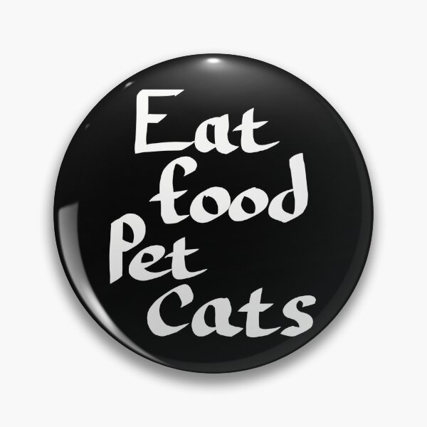Item preview, Eat Food Pet Cats, White Text designed and sold by TuulaniMakes.