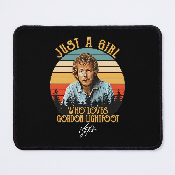 Item preview, Just A Girl Who Loves Gordonn Lightfoot Fan designed and sold by beetlechds.