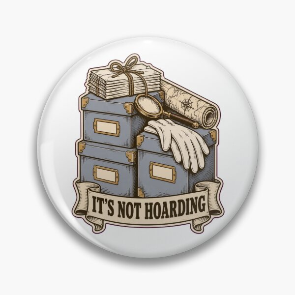 Item preview, Funny Archivist It's Not Hoarding | Archival Boxes Librarian Humor designed and sold by StickyGuys.
