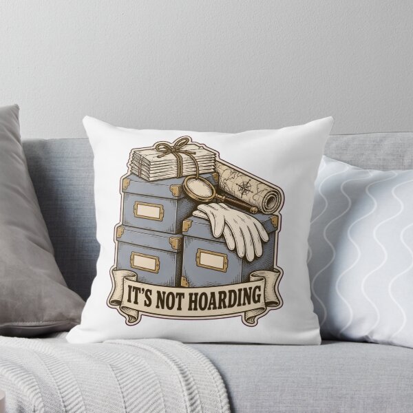 Item preview, Funny Archivist It's Not Hoarding | Archival Boxes Librarian Humor designed and sold by StickyGuys.