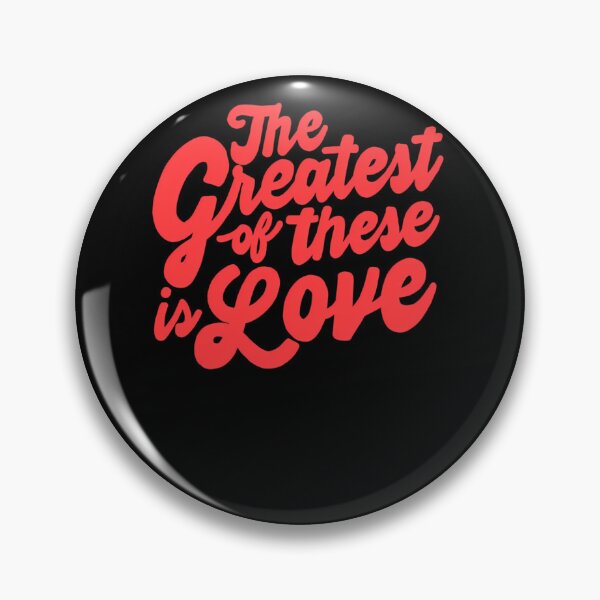 Item preview, The-Greatest-Of-These-Is-Love designed and sold by setiaslahue.