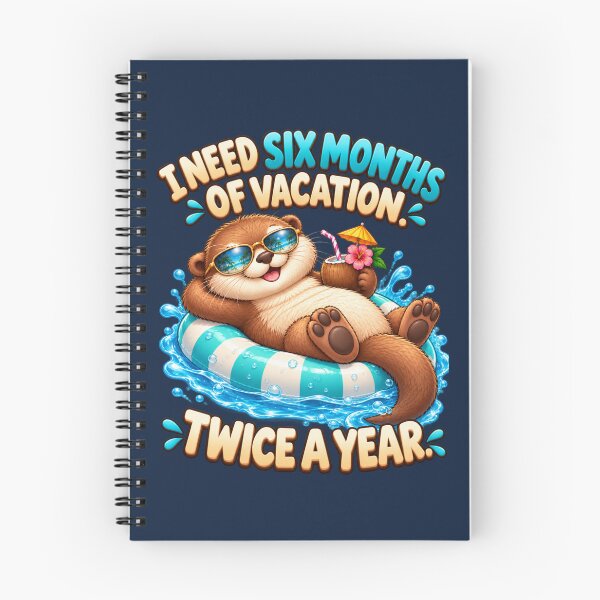 Item preview, Funny Vacation Otter – I Need Six Months of Vacation Twice a Year designed and sold by HO•Designs.