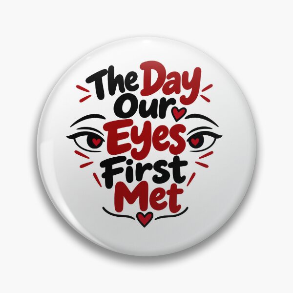 Item preview, The Day Our Eyes First Met – Romantic Love Quote Design designed and sold by Lovestickerco.