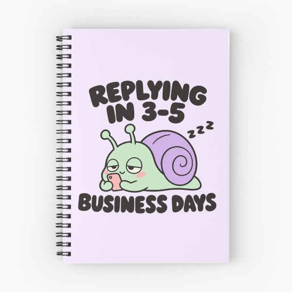 Item preview, Replying In 3-5 Business Days Funny Introvert Snail designed and sold by Fanverse Merchandise.