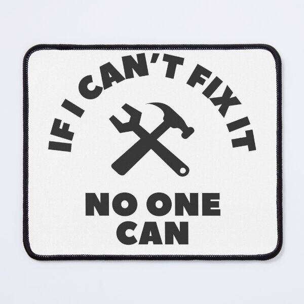 Item preview, If I Can’t Fix It No One Can Funny Handyman Mechanic Dad Gift designed and sold by HYPNK.