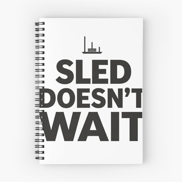 Item preview, Sled Doesn't Wait Fitness Quote designed and sold by EastLab94.