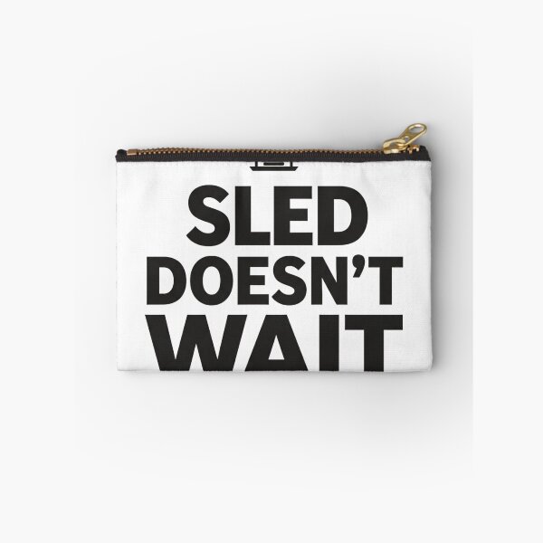 Item preview, Sled Doesn't Wait Fitness Quote designed and sold by EastLab94.