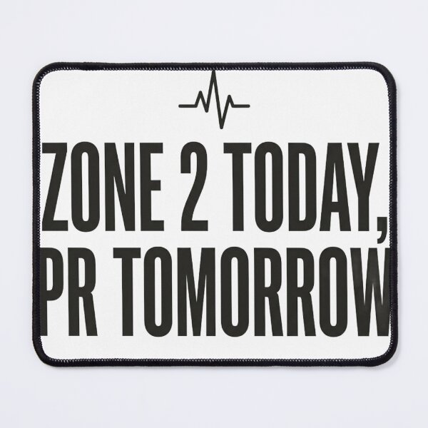 Item preview, Zone 2 Today PR Tomorrow Fitness Quote designed and sold by EastLab94.